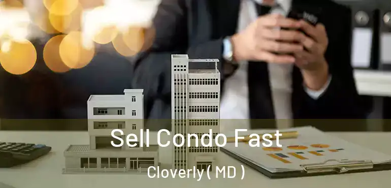  Sell Condo Fast Cloverly ( MD )