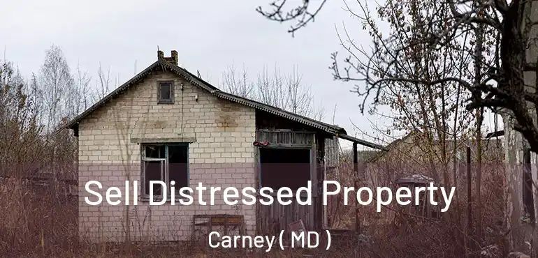  Sell Distressed Property Carney ( MD )