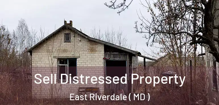  Sell Distressed Property East Riverdale ( MD )