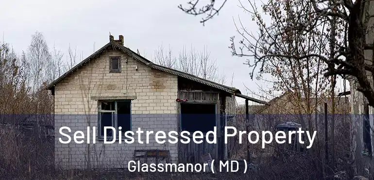  Sell Distressed Property Glassmanor ( MD )