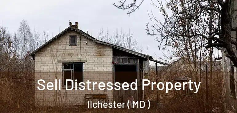  Sell Distressed Property Ilchester ( MD )