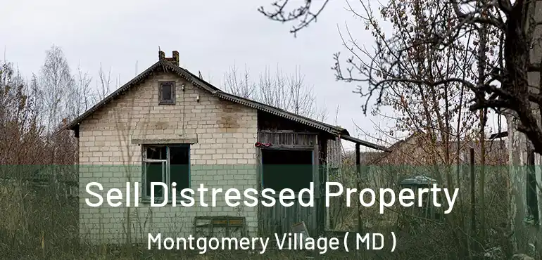  Sell Distressed Property Montgomery Village ( MD )