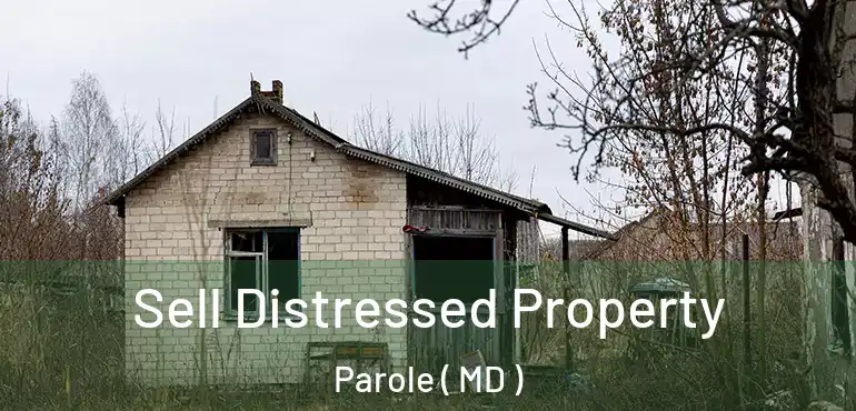  Sell Distressed Property Parole ( MD )