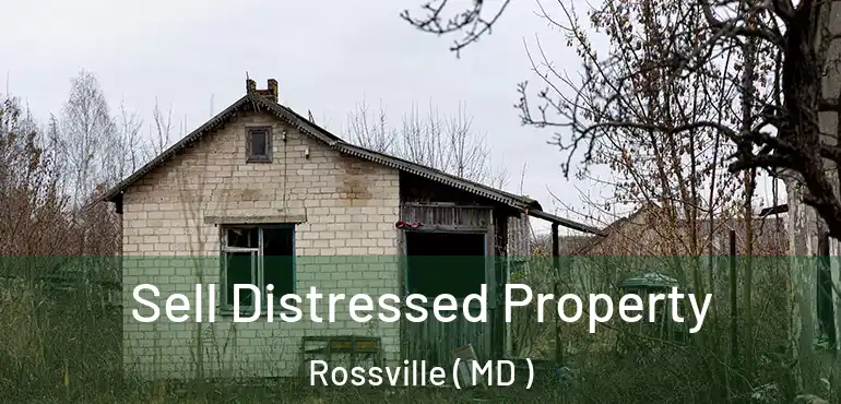  Sell Distressed Property Rossville ( MD )
