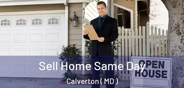  Sell Home Same Day Calverton ( MD )