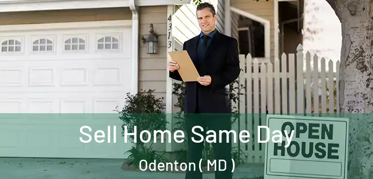  Sell Home Same Day Odenton ( MD )