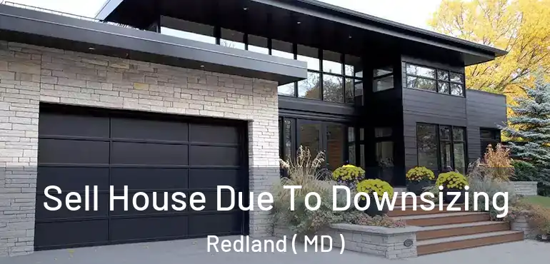  Sell House Due To Downsizing Redland ( MD )