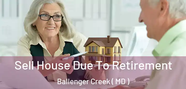 Sell House Due To Retirement Ballenger Creek ( MD )