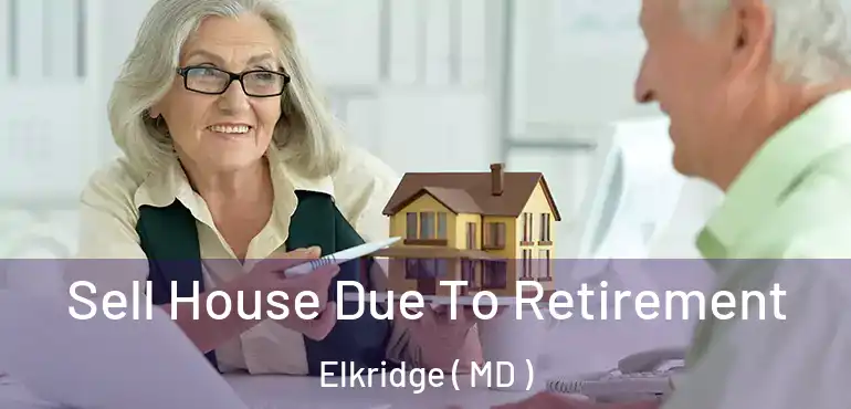  Sell House Due To Retirement Elkridge ( MD )