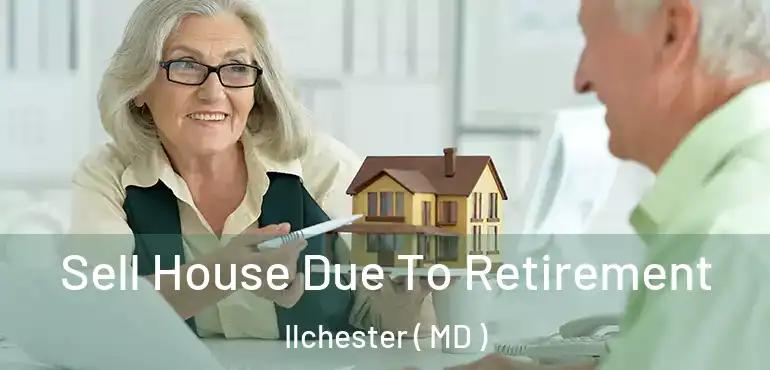  Sell House Due To Retirement Ilchester ( MD )