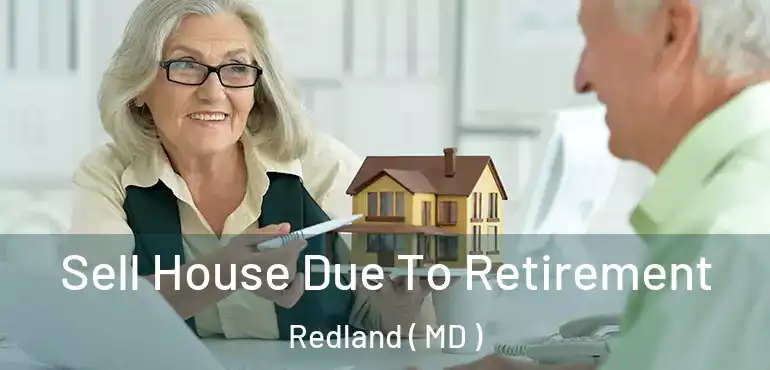  Sell House Due To Retirement Redland ( MD )