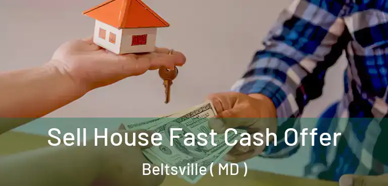  Sell House Fast Cash Offer Beltsville ( MD )