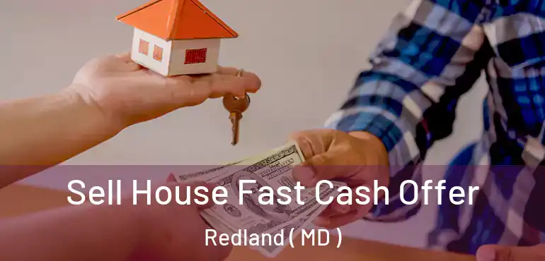  Sell House Fast Cash Offer Redland ( MD )