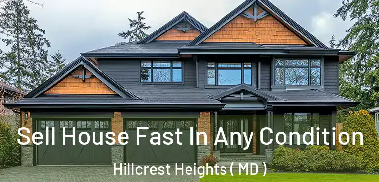  Sell House Fast In Any Condition Hillcrest Heights ( MD )