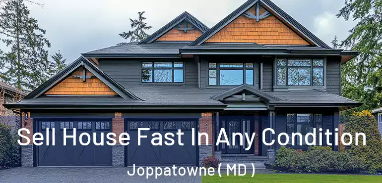  Sell House Fast In Any Condition Joppatowne ( MD )