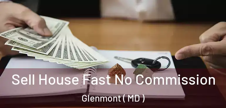  Sell House Fast No Commission Glenmont ( MD )