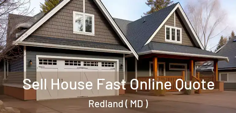  Sell House Fast Online Quote Redland ( MD )