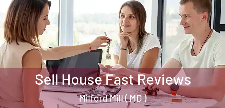  Sell House Fast Reviews Milford Mill ( MD )