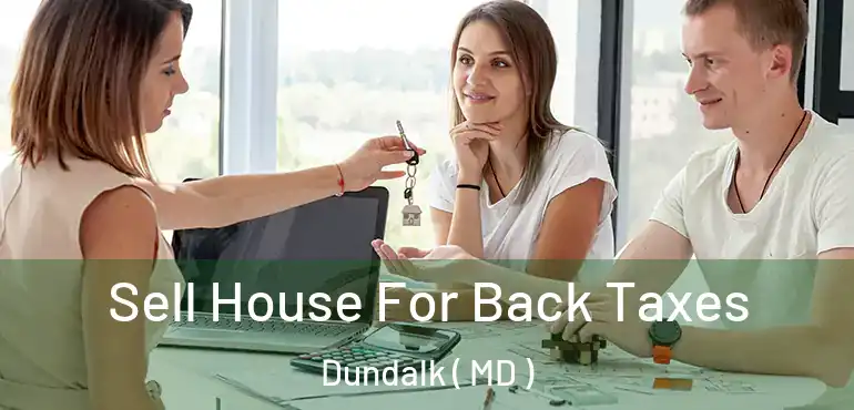  Sell House For Back Taxes Dundalk ( MD )