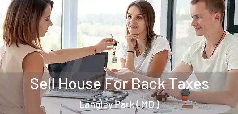  Sell House For Back Taxes Langley Park ( MD )