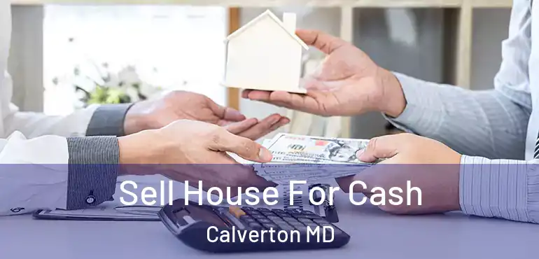  Sell House For Cash Calverton MD