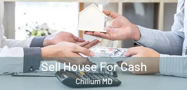  Sell House For Cash Chillum MD