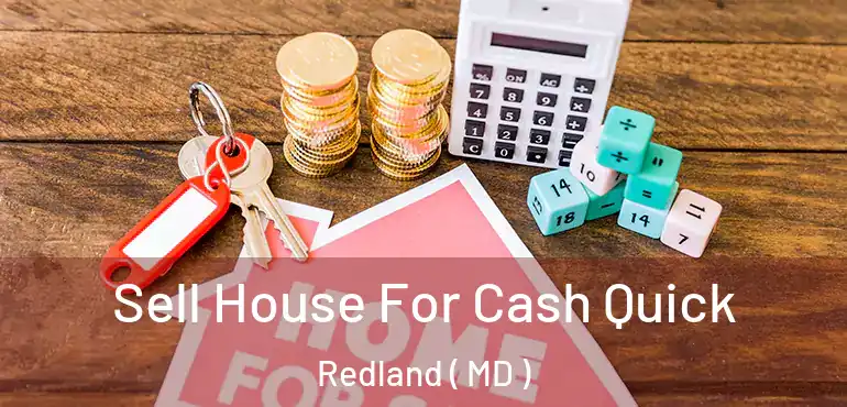  Sell House For Cash Quick Redland ( MD )