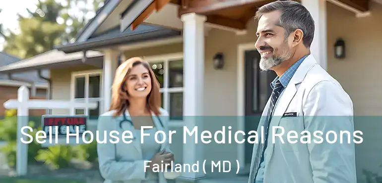  Sell House For Medical Reasons Fairland ( MD )