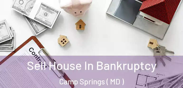  Sell House In Bankruptcy Camp Springs ( MD )