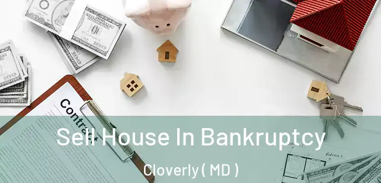  Sell House In Bankruptcy Cloverly ( MD )
