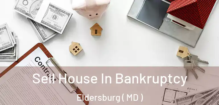  Sell House In Bankruptcy Eldersburg ( MD )