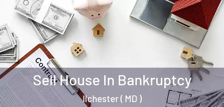  Sell House In Bankruptcy Ilchester ( MD )