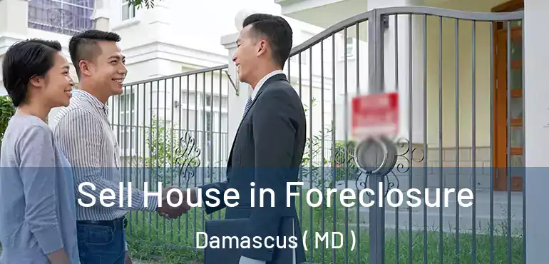  Sell House in Foreclosure Damascus ( MD )