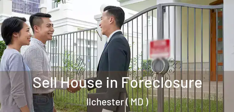  Sell House in Foreclosure Ilchester ( MD )
