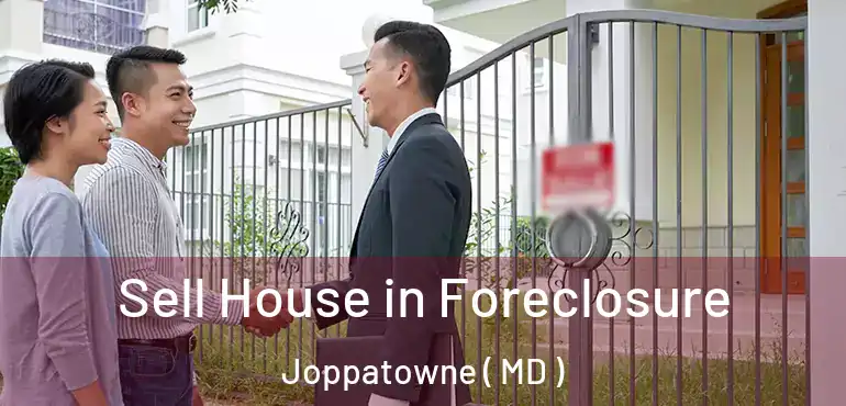  Sell House in Foreclosure Joppatowne ( MD )