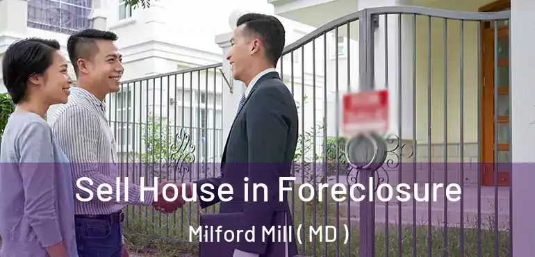 Sell House in Foreclosure Milford Mill ( MD )