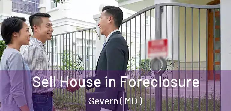  Sell House in Foreclosure Severn ( MD )