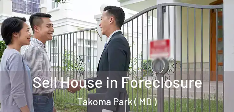  Sell House in Foreclosure Takoma Park ( MD )