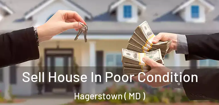  Sell House In Poor Condition Hagerstown ( MD )