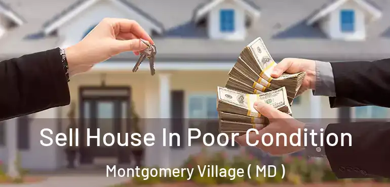  Sell House In Poor Condition Montgomery Village ( MD )
