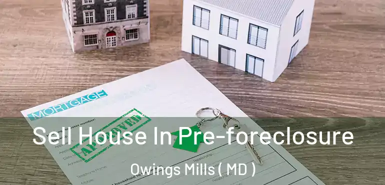  Sell House In Pre-foreclosure Owings Mills ( MD )