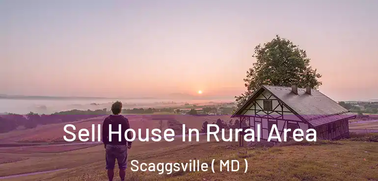  Sell House In Rural Area Scaggsville ( MD )