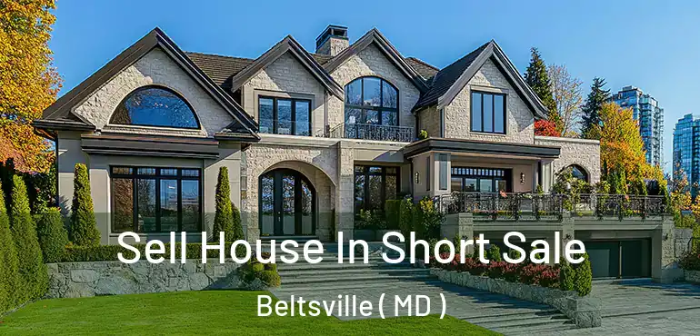  Sell House In Short Sale Beltsville ( MD )
