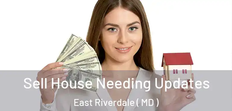 Sell House Needing Updates East Riverdale ( MD )