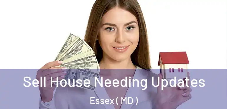  Sell House Needing Updates Essex ( MD )