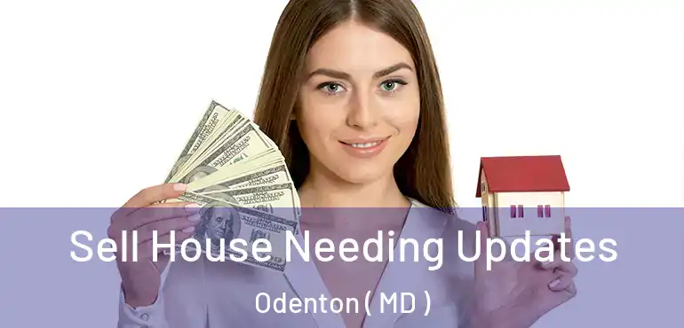  Sell House Needing Updates Odenton ( MD )