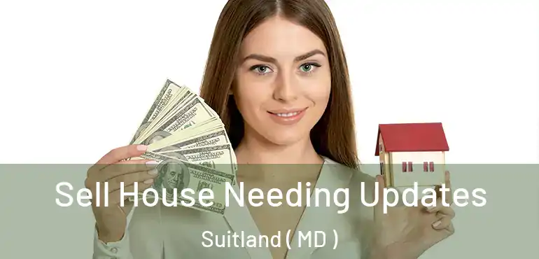  Sell House Needing Updates Suitland ( MD )