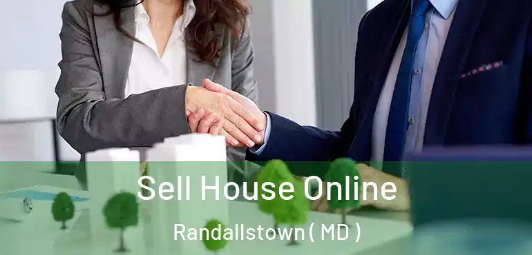  Sell House Online Randallstown ( MD )