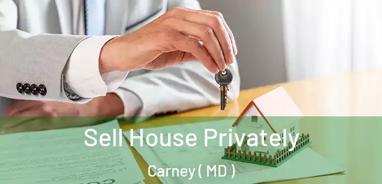  Sell House Privately Carney ( MD )