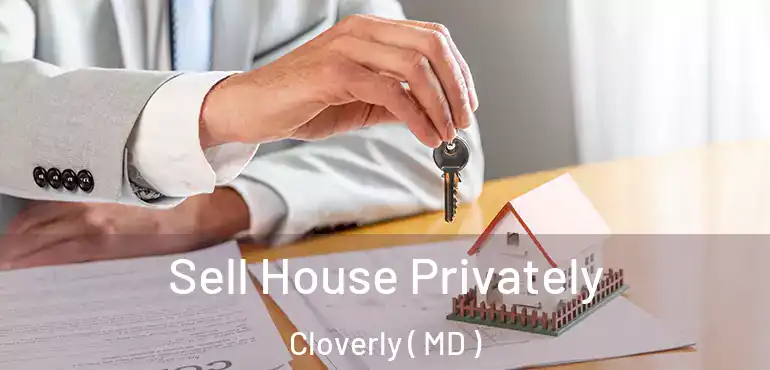  Sell House Privately Cloverly ( MD )